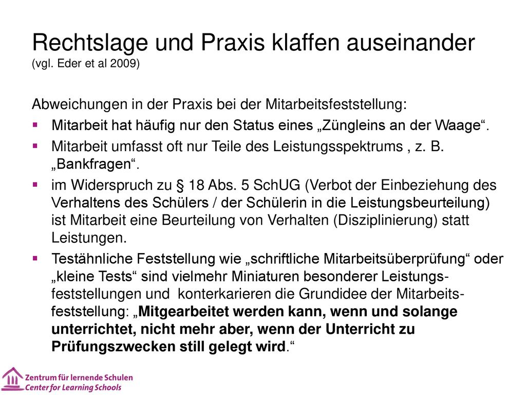 Rechtslage und Praxis klaffen auseinander (vgl. Eder et al 2009)