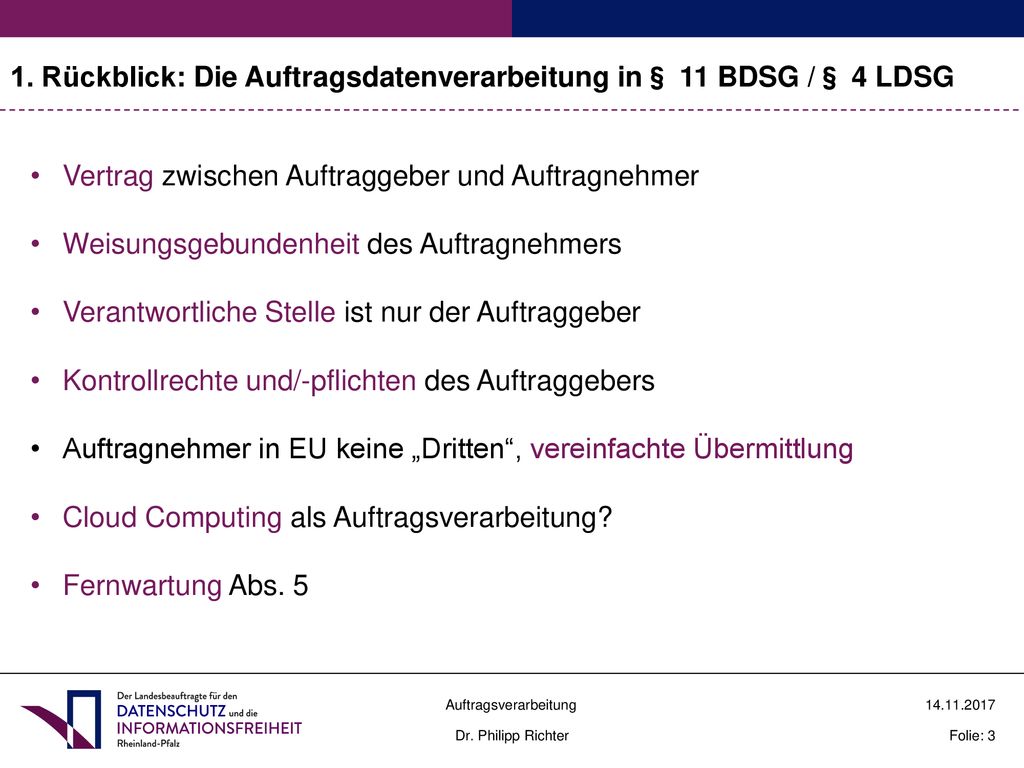 1. Rückblick: Die Auftragsdatenverarbeitung in§ 11 BDSG /§ 4 LDSG