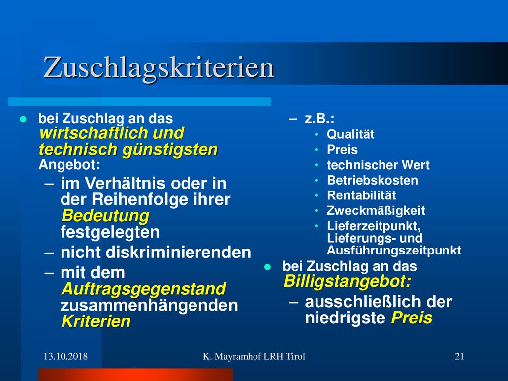 Zuschlagskriterien bei Zuschlag an das wirtschaftlich und technisch günstigsten Angebot: