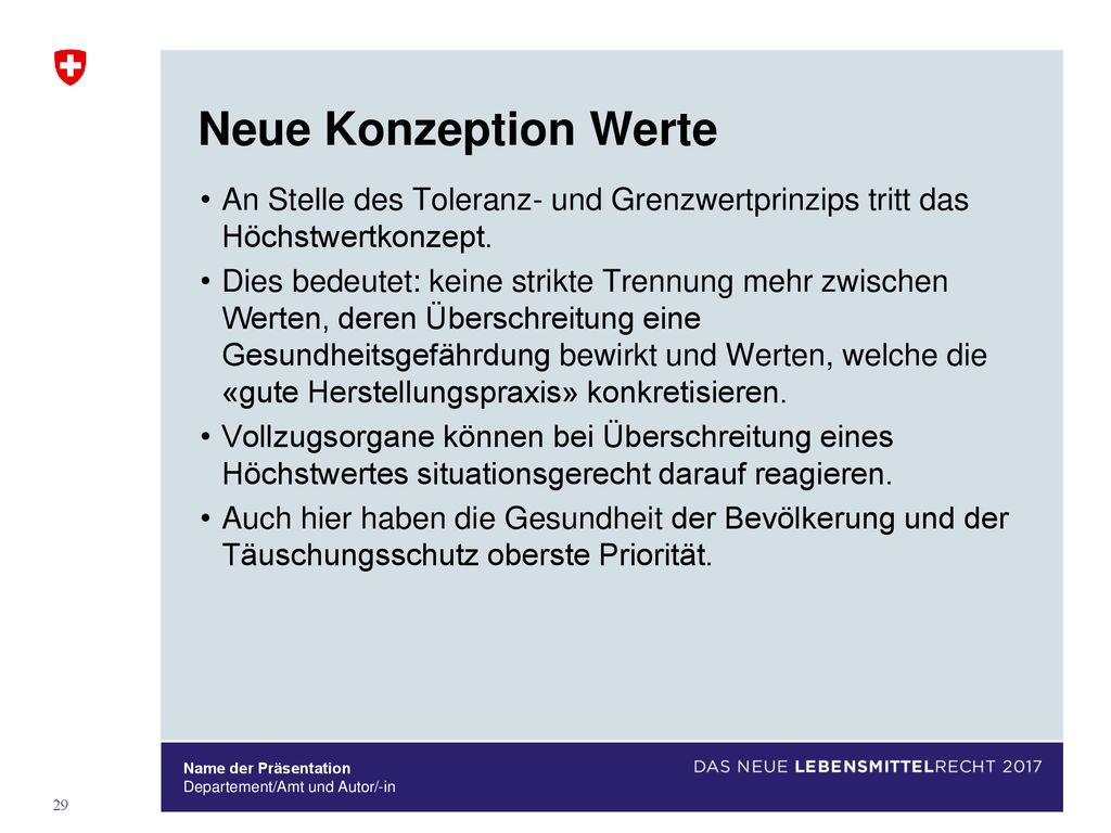 Neue Konzeption Werte An Stelle des Toleranz- und Grenzwertprinzips tritt das Höchstwertkonzept.