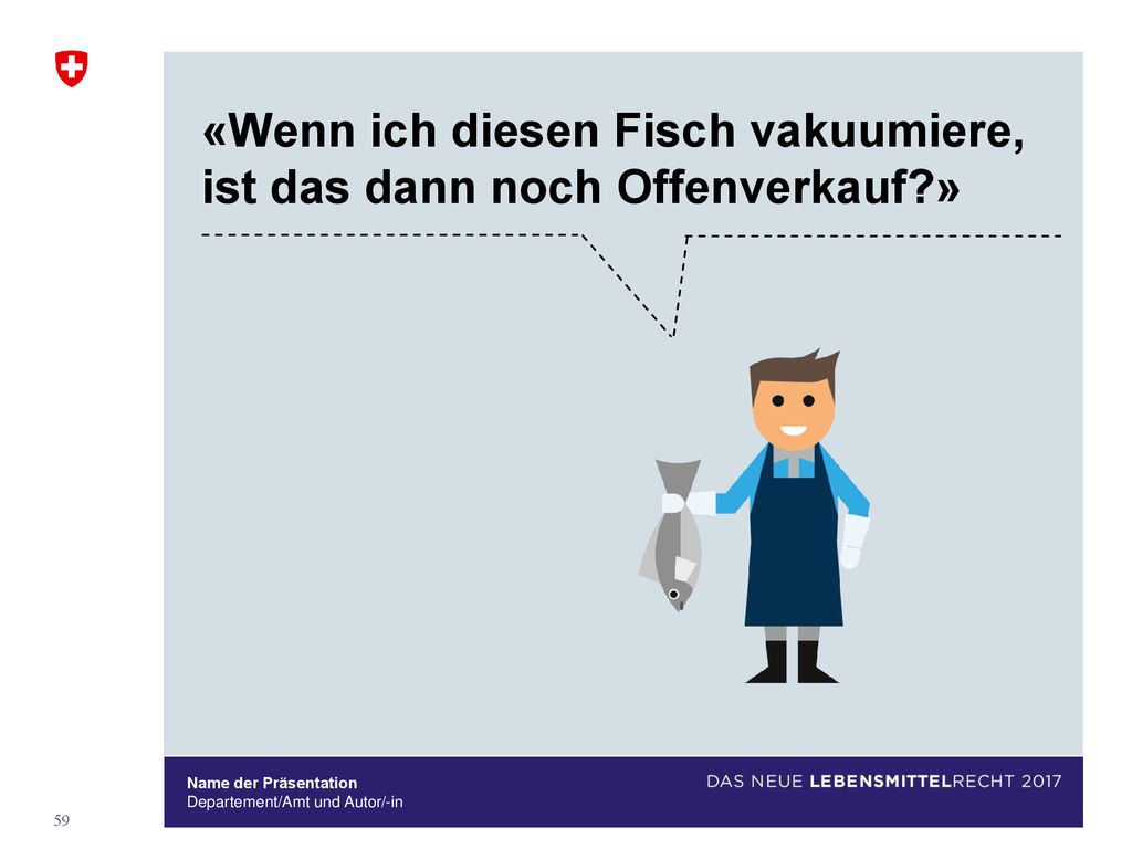 «Wenn ich diesen Fisch vakuumiere, ist das dann noch Offenverkauf »