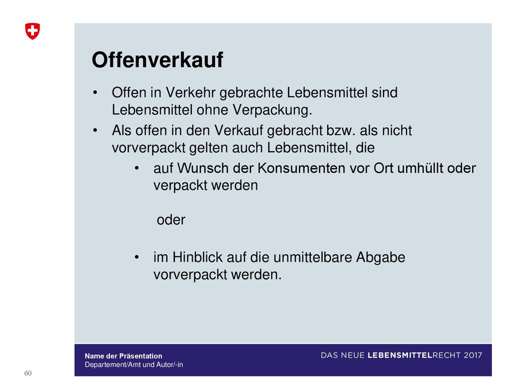 Offenverkauf Offen in Verkehr gebrachte Lebensmittel sind Lebensmittel ohne Verpackung.