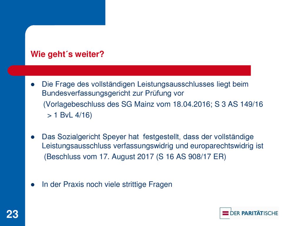 Wie geht´s weiter Die Frage des vollständigen Leistungsausschlusses liegt beim Bundesverfassungsgericht zur Prüfung vor.