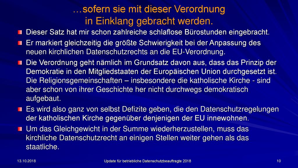 …sofern sie mit dieser Verordnung in Einklang gebracht werden.