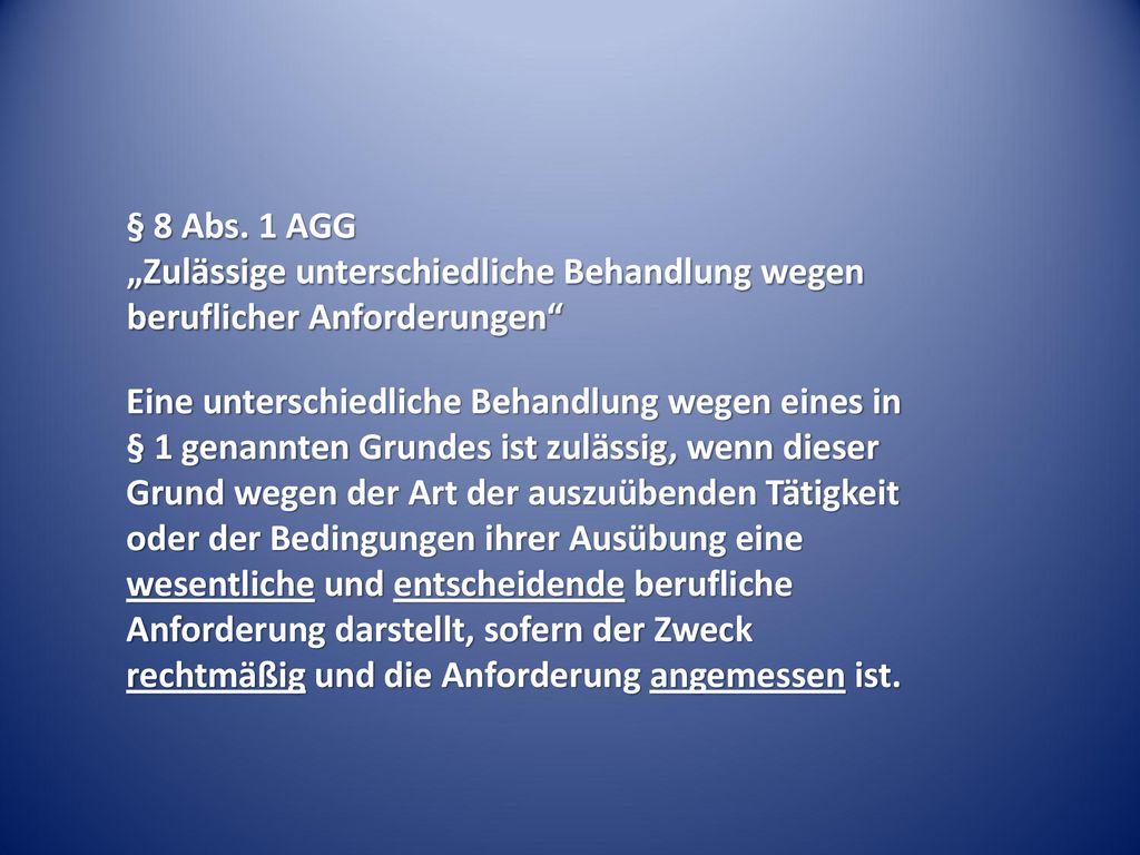 § 8 Abs. 1 AGG „Zulässige unterschiedliche Behandlung wegen beruflicher Anforderungen