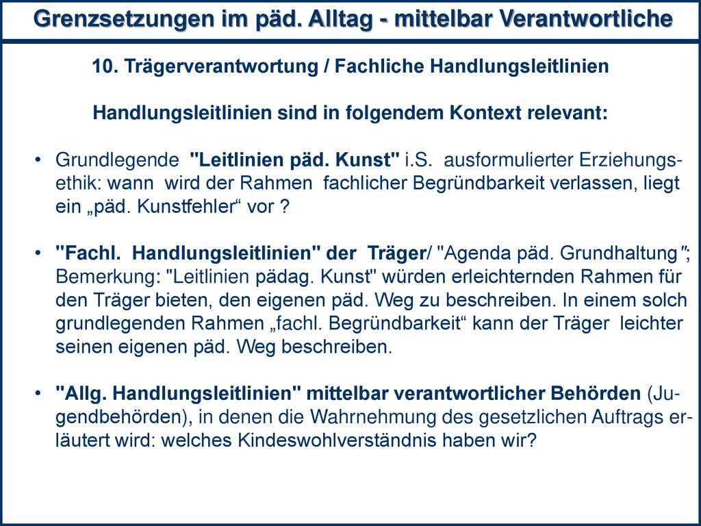 Grenzsetzungen im päd. Alltag - mittelbar Verantwortliche