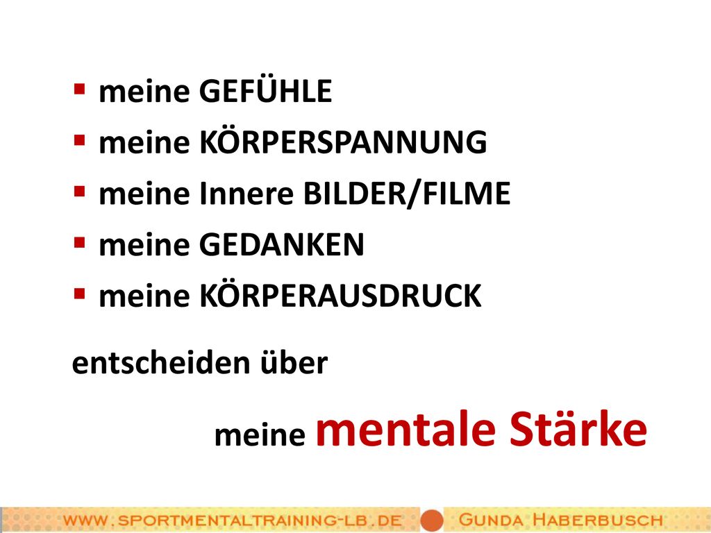 meine GEFÜHLE meine KÖRPERSPANNUNG. meine Innere BILDER/FILME. meine GEDANKEN. meine KÖRPERAUSDRUCK.