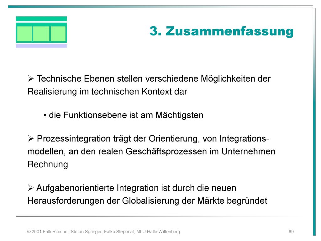 Zusammenfassung. Technische Ebenen stellen verschiedene Möglichkeiten der Realisierung im technischen Kontext dar.