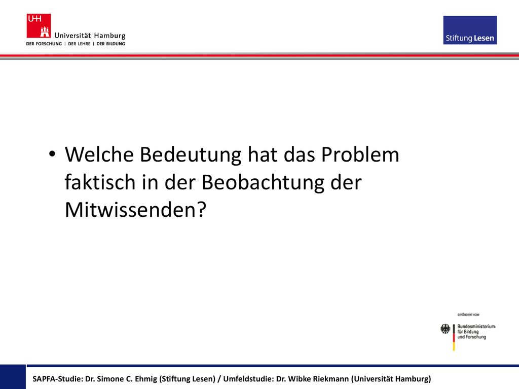 Welche Bedeutung hat das Problem faktisch in der Beobachtung der Mitwissenden