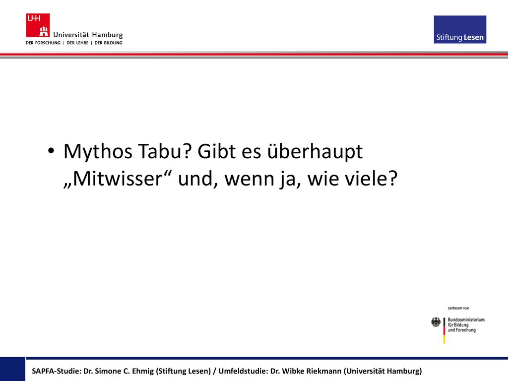 Mythos Tabu Gibt es überhaupt „Mitwisser und, wenn ja, wie viele