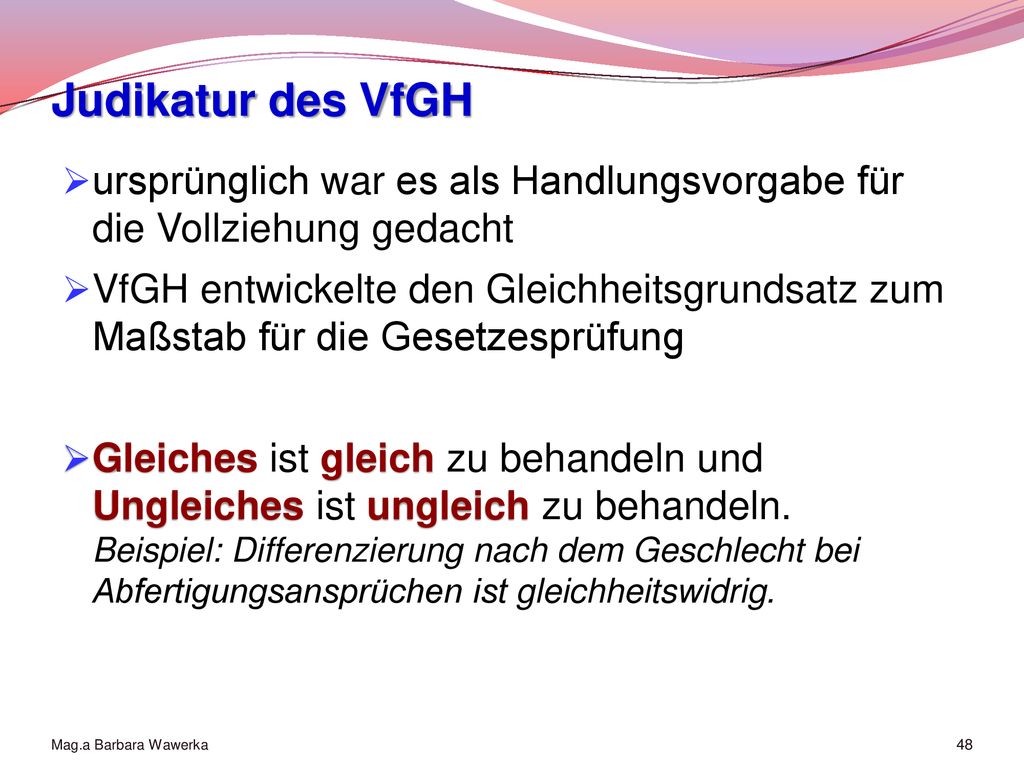 Judikatur des VfGH ursprünglich war es als Handlungsvorgabe für die Vollziehung gedacht.