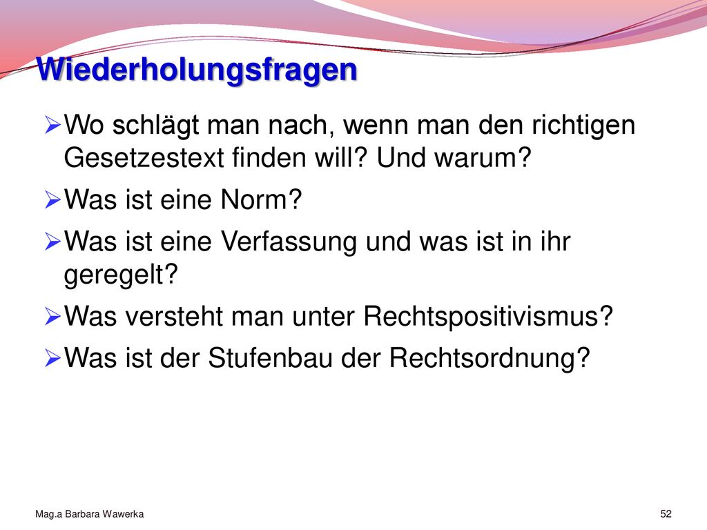 Wiederholungsfragen Wo schlägt man nach, wenn man den richtigen Gesetzestext finden will Und warum