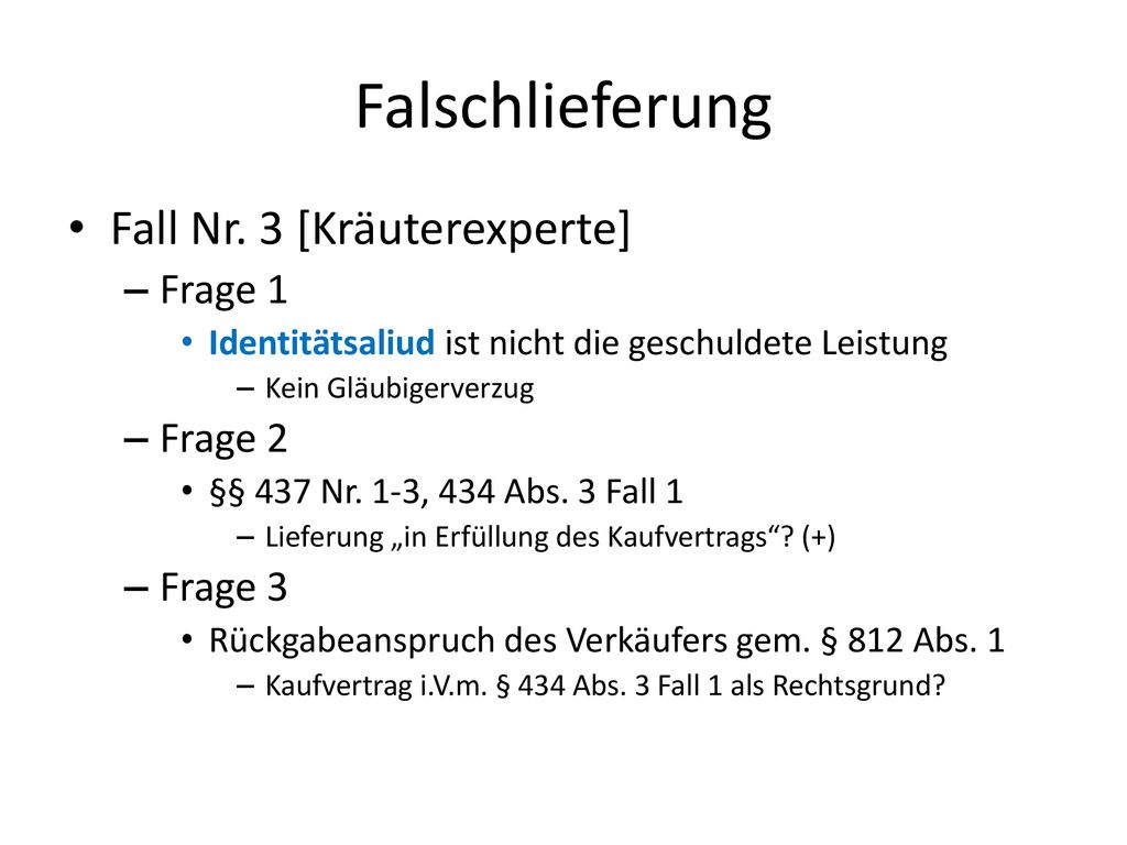 Falschlieferung Fall Nr. 3 [Kräuterexperte] Frage 1 Frage 2 Frage 3