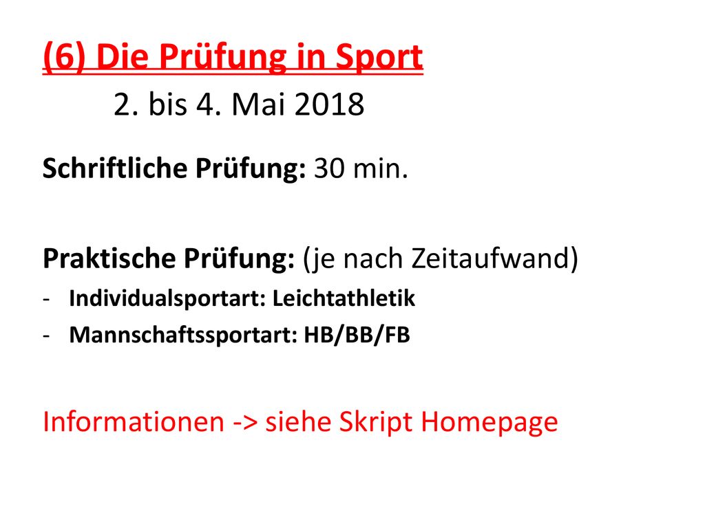 (6) Die Prüfung in Sport 2. bis 4. Mai 2018