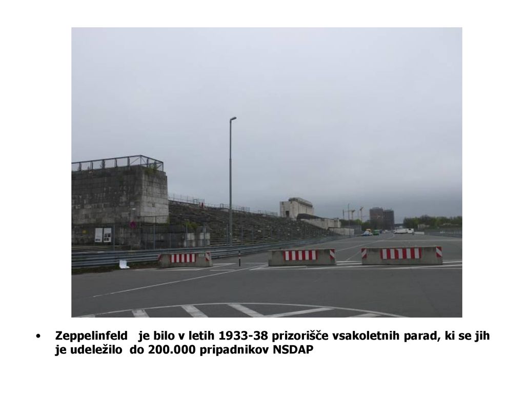 Zeppelinfeld je bilo v letih prizorišče vsakoletnih parad, ki se jih je udeležilo do pripadnikov NSDAP