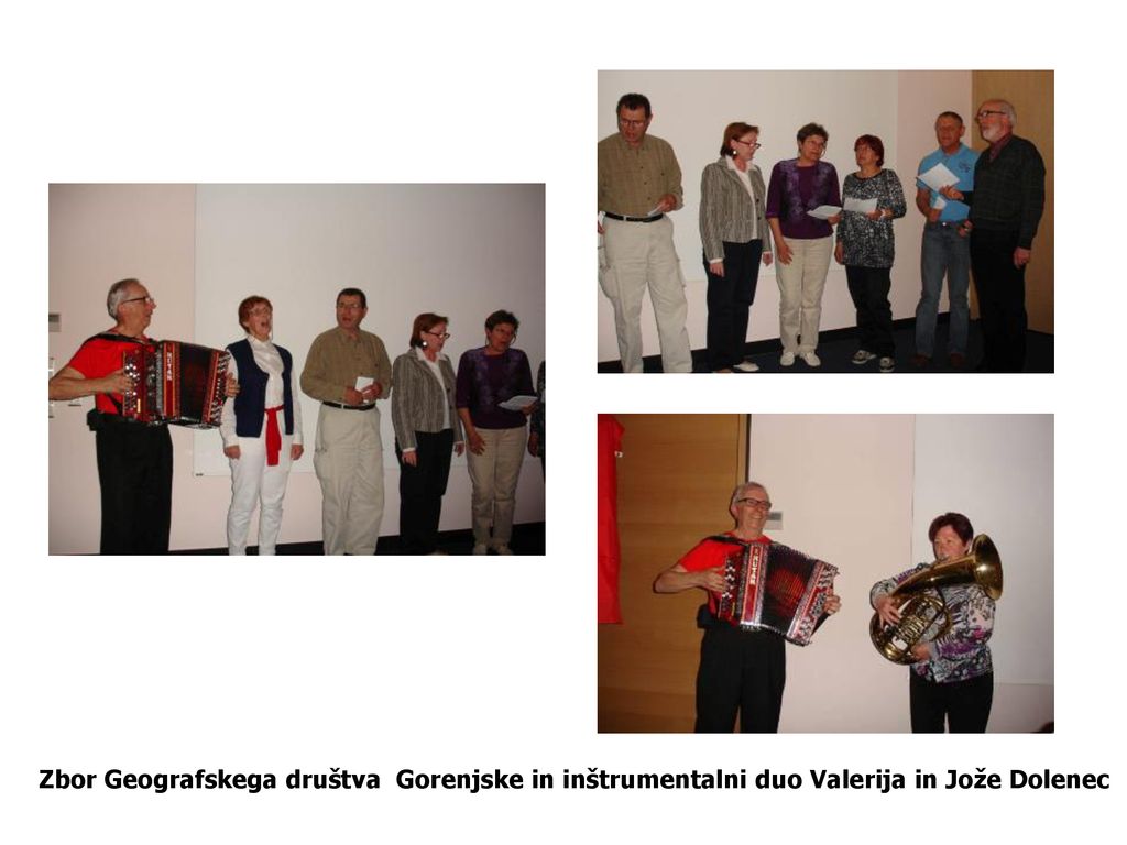 Zbor Geografskega društva Gorenjske in inštrumentalni duo Valerija in Jože Dolenec