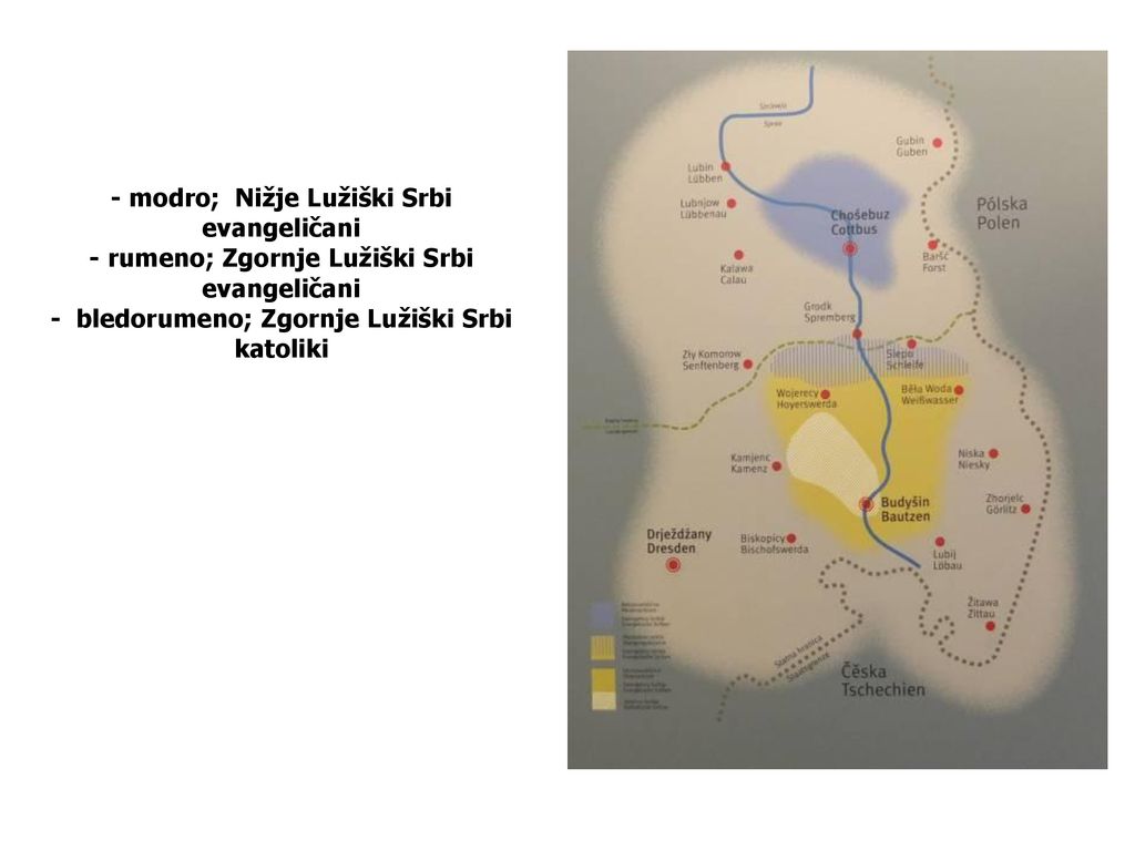 - modro; Nižje Lužiški Srbi evangeličani - rumeno; Zgornje Lužiški Srbi evangeličani - bledorumeno; Zgornje Lužiški Srbi katoliki