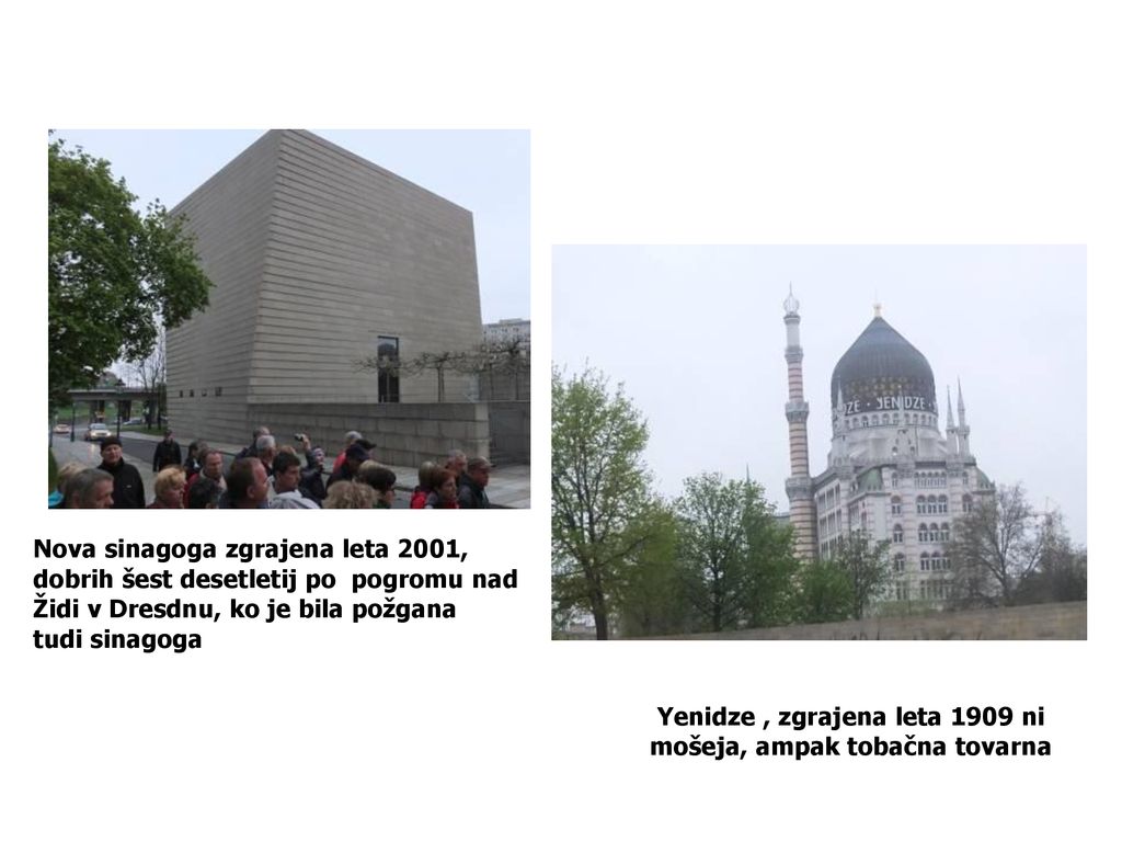 Yenidze , zgrajena leta 1909 ni mošeja, ampak tobačna tovarna
