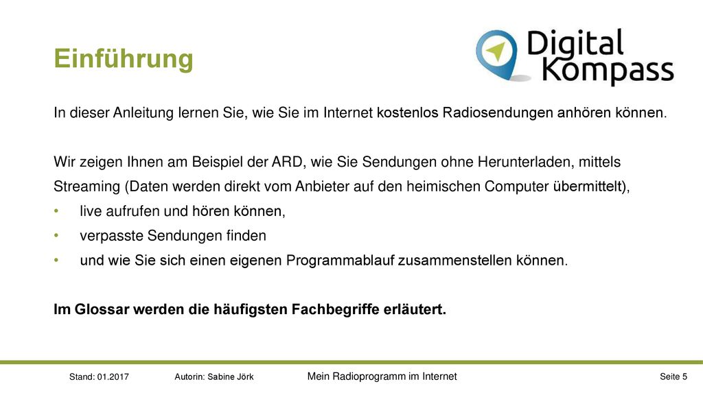 Einführung In dieser Anleitung lernen Sie, wie Sie im Internet kostenlos Radiosendungen anhören können.