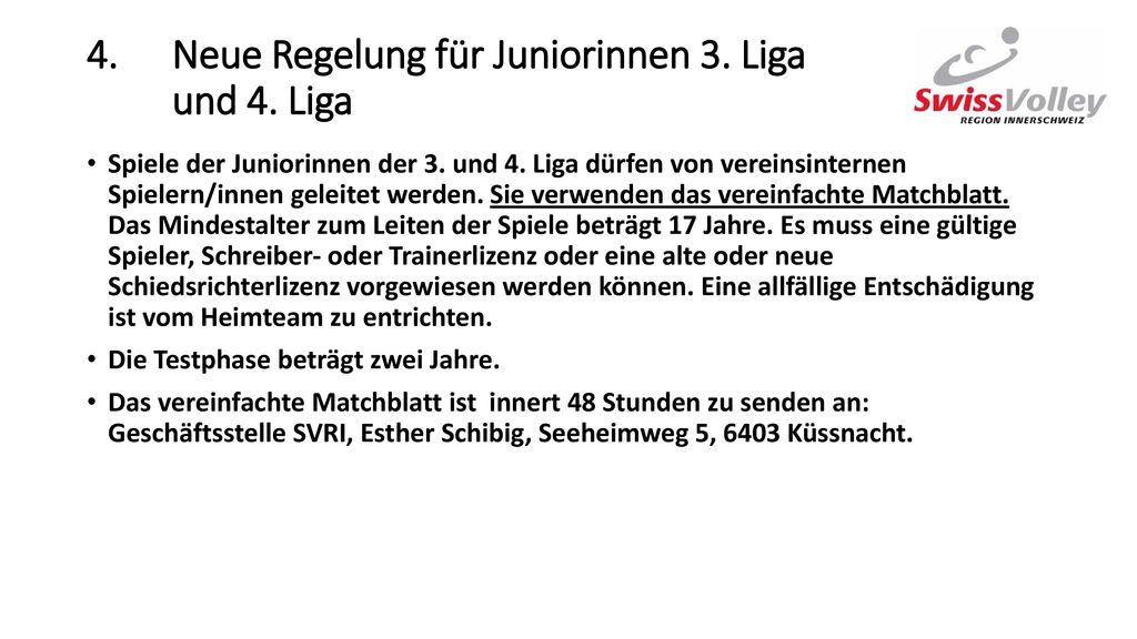 4. Neue Regelung für Juniorinnen 3. Liga und 4. Liga