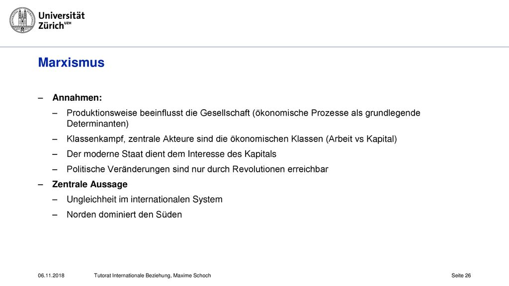 Marxismus Annahmen: Produktionsweise beeinflusst die Gesellschaft (ökonomische Prozesse als grundlegende Determinanten)