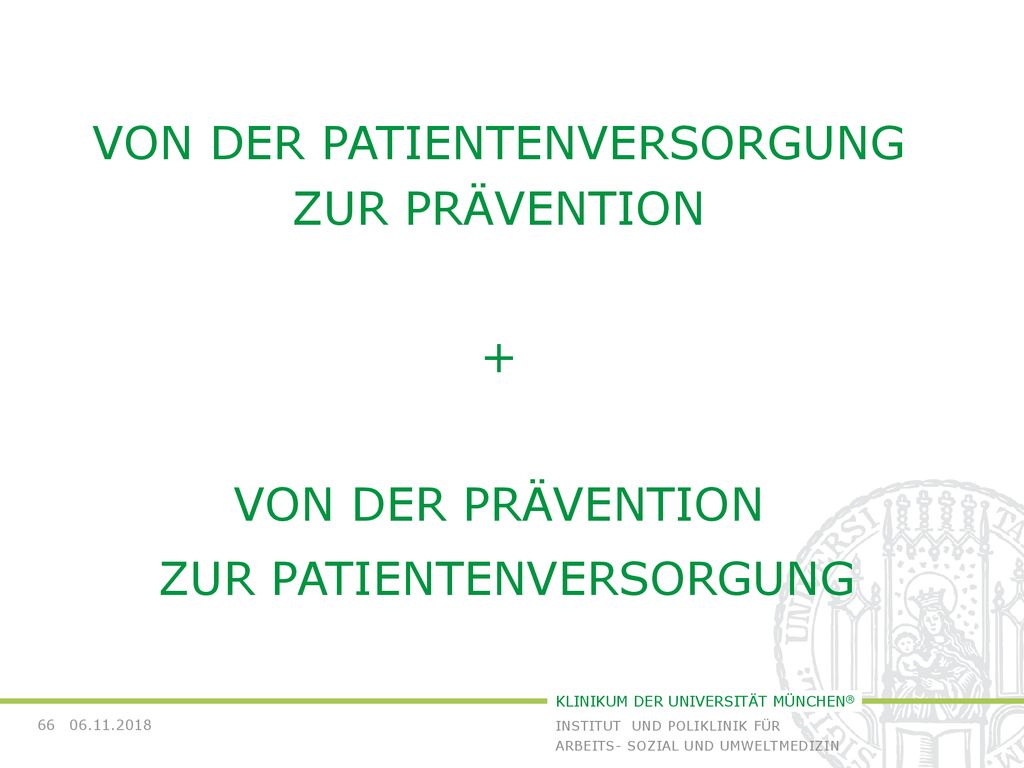 VON DER PATIENTENVERSORGUNG ZUR PRÄVENTION + VON DER PRÄVENTION ZUR PATIENTENVERSORGUNG