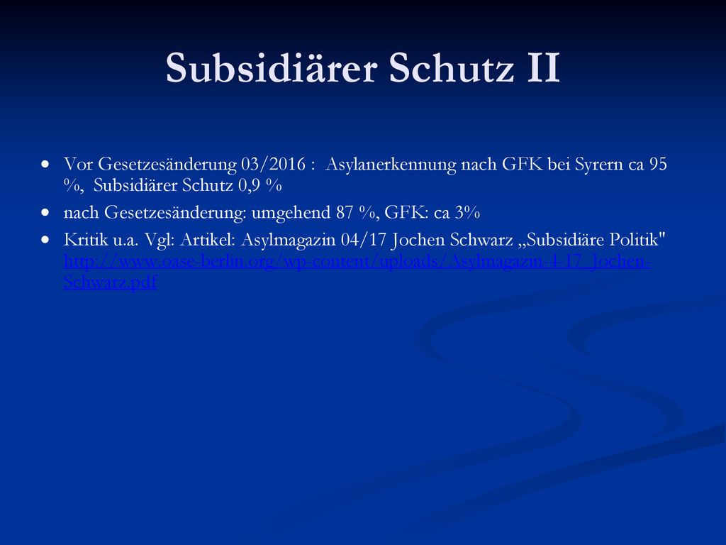 Subsidiärer Schutz II Vor Gesetzesänderung 03/2016 : Asylanerkennung nach GFK bei Syrern ca 95 %, Subsidiärer Schutz 0,9 %