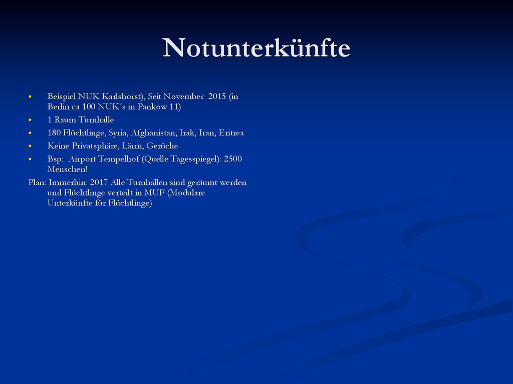Notunterkünfte Beispiel NUK Karlshorst), Seit November 2015 (in Berlin ca 100 NUK´s in Pankow 11)