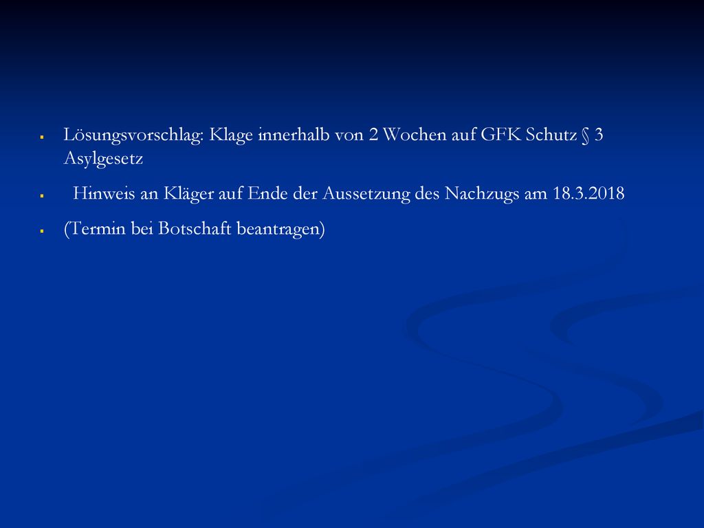 Lösungsvorschlag: Klage innerhalb von 2 Wochen auf GFK Schutz § 3 Asylgesetz