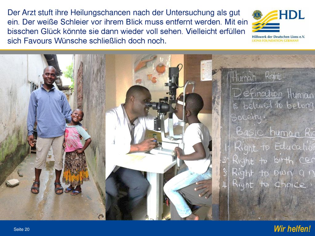 Der Arzt stuft ihre Heilungschancen nach der Untersuchung als gut ein