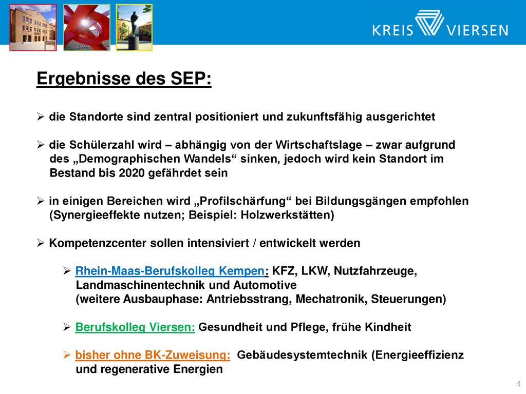 Ergebnisse des SEP: die Standorte sind zentral positioniert und zukunftsfähig ausgerichtet.