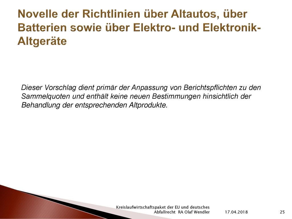 Novelle der Richtlinien über Altautos, über Batterien sowie über Elektro- und Elektronik-Altgeräte