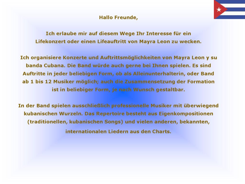 Ich erlaube mir auf diesem Wege Ihr Interesse für ein