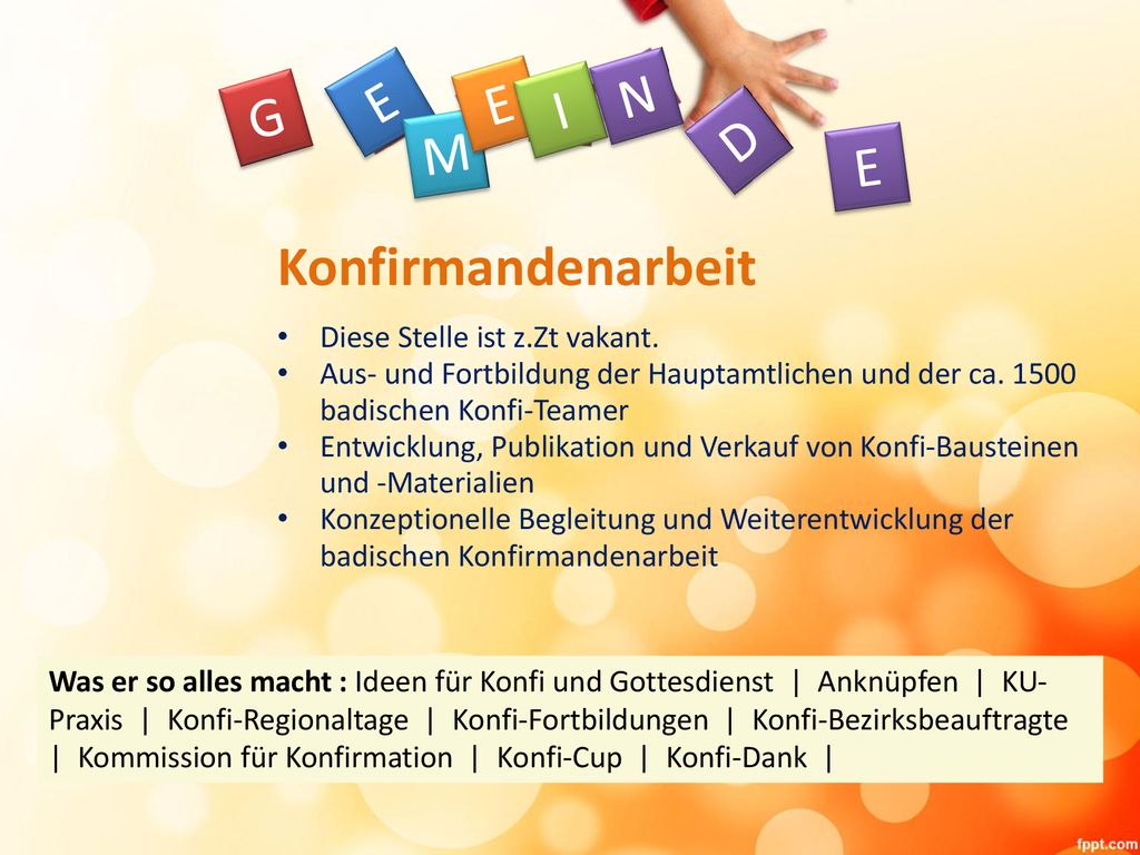 N E E I G D M E Konfirmandenarbeit Diese Stelle ist z.Zt vakant.