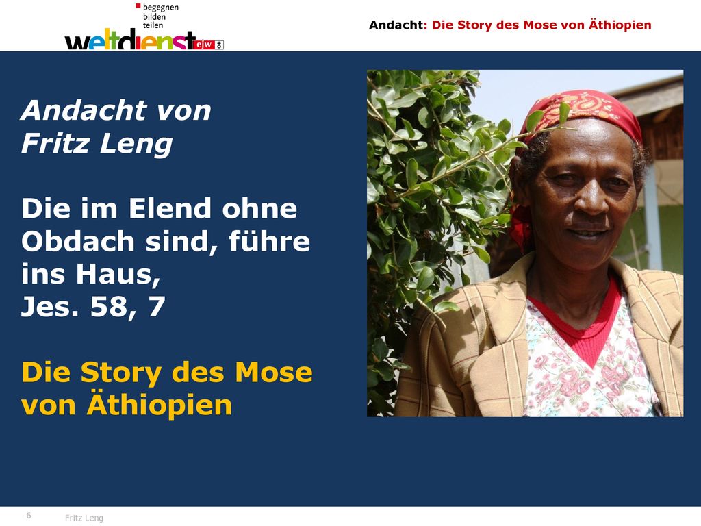 Andacht von Fritz Leng. Die im Elend ohne Obdach sind, führe ins Haus, Jes.