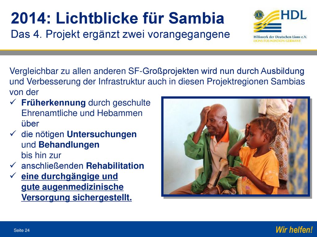 2014: Lichtblicke für Sambia Das 4. Projekt ergänzt zwei vorangegangene