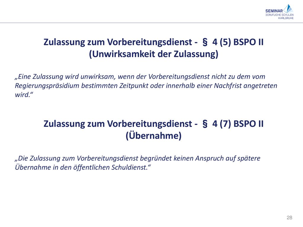Zulassung zum Vorbereitungsdienst - § 4 (7) BSPO II (Übernahme)