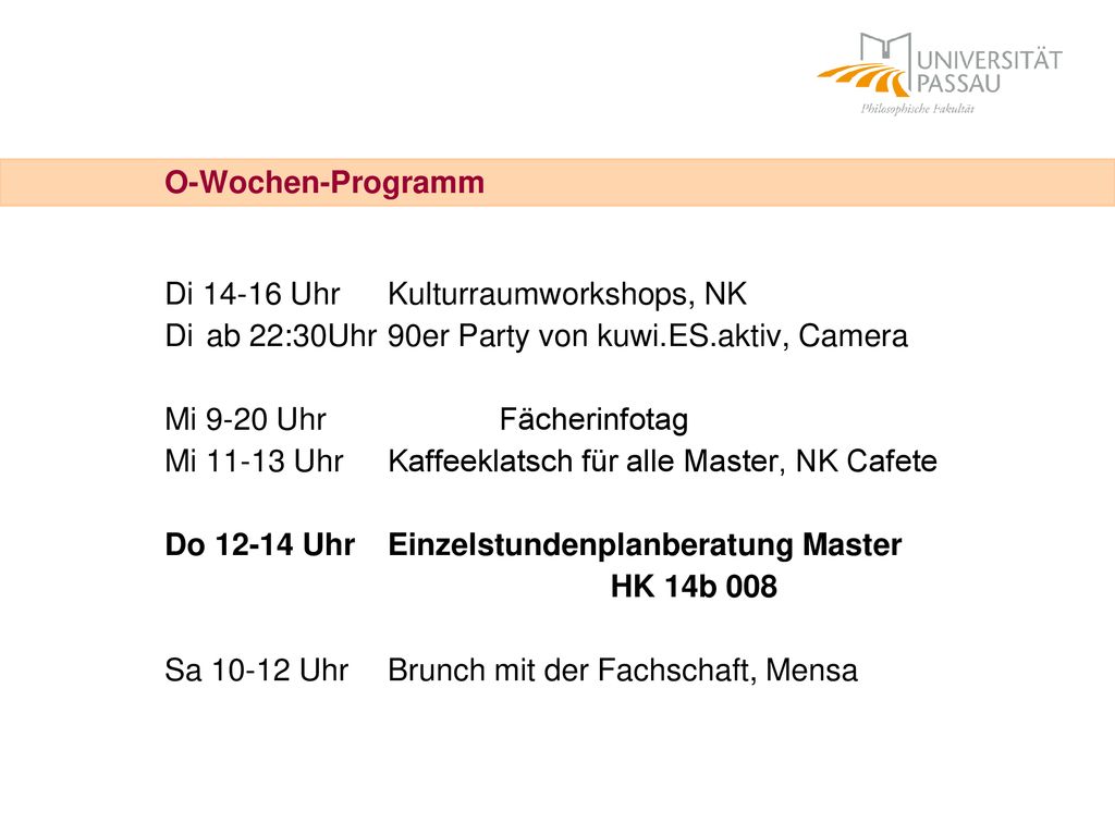 O-Wochen-Programm Di Uhr Kulturraumworkshops, NK. Di ab 22:30Uhr 90er Party von kuwi.ES.aktiv, Camera.