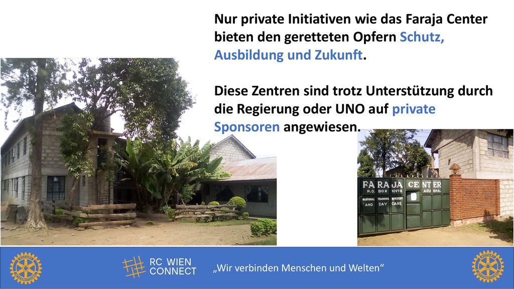 Nur private Initiativen wie das Faraja Center bieten den geretteten Opfern Schutz, Ausbildung und Zukunft.