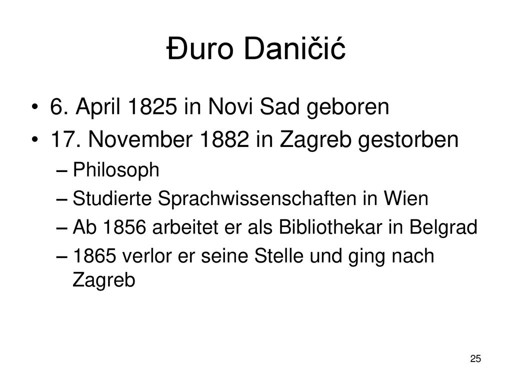 Đuro Daničić 6. April 1825 in Novi Sad geboren