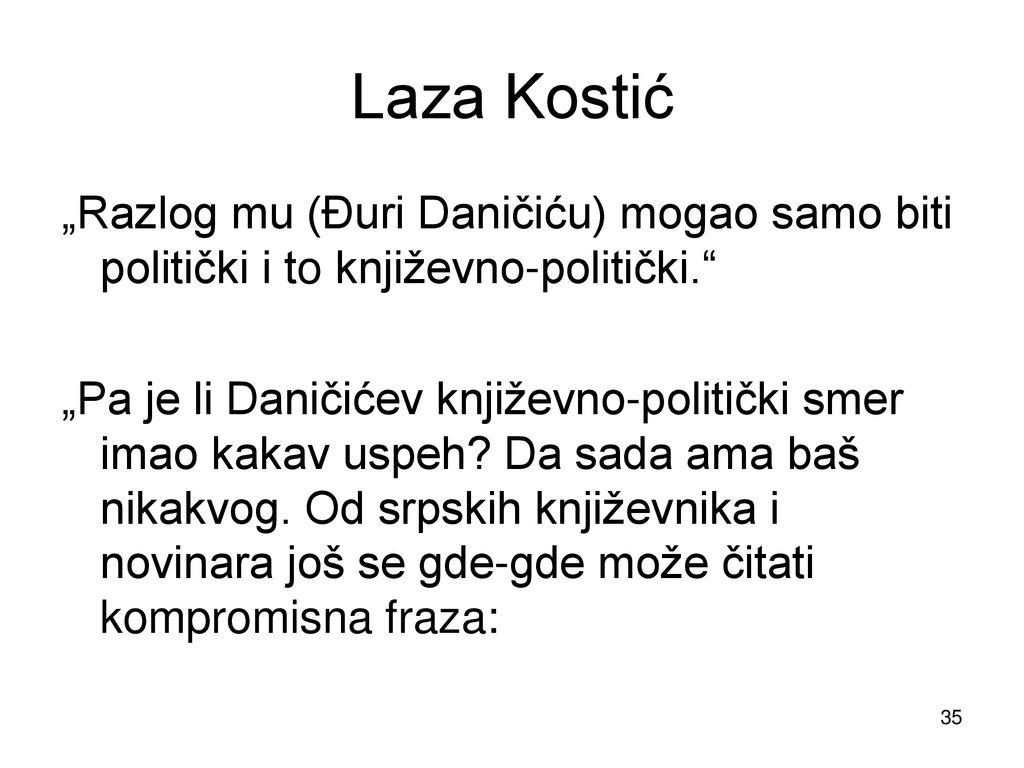 Laza Kostić „Razlog mu (Đuri Daničiću) mogao samo biti politički i to književno-politički.