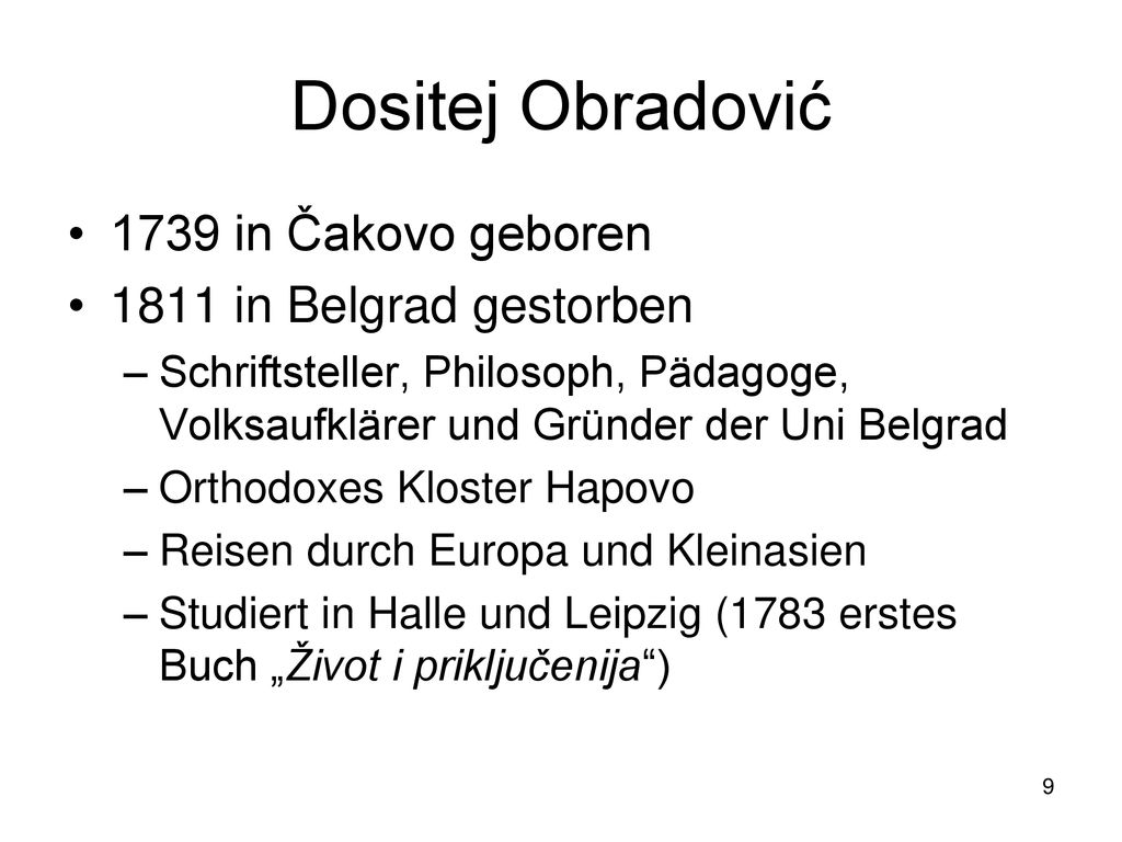 Dositej Obradović 1739 in Čakovo geboren 1811 in Belgrad gestorben