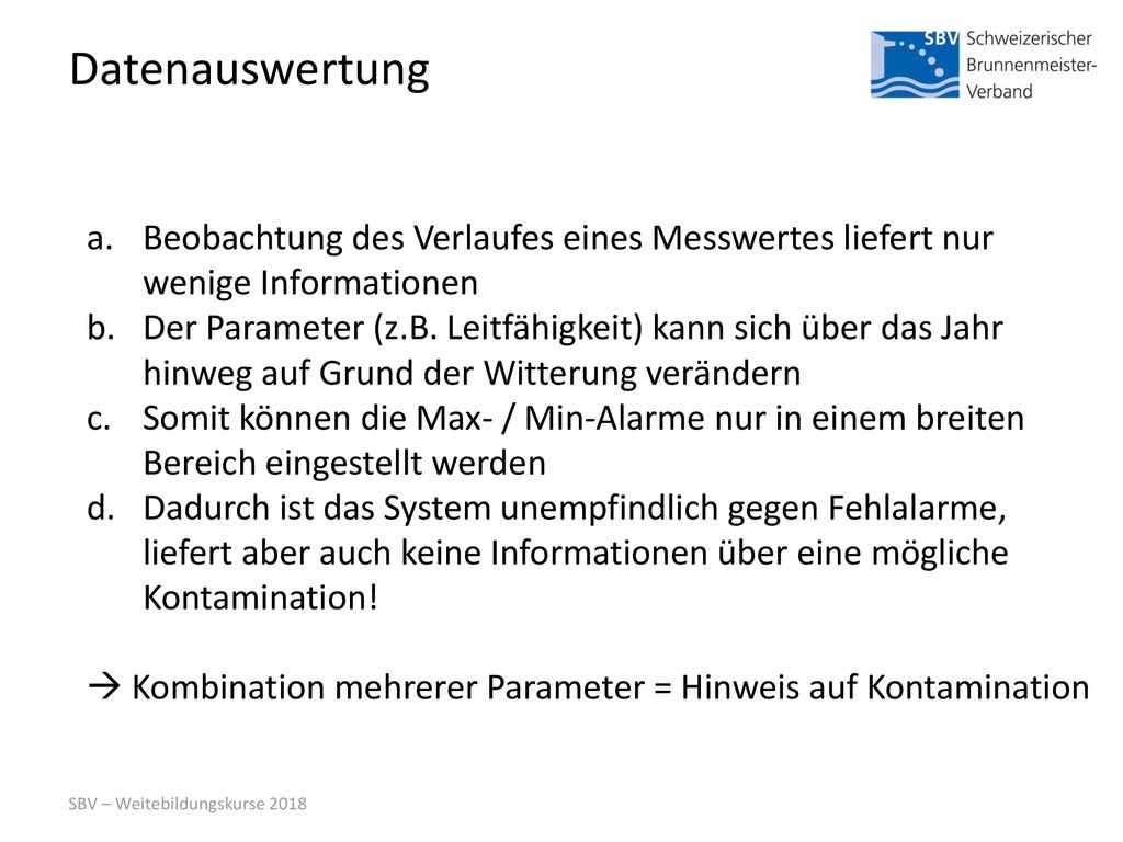 Datenauswertung Beobachtung des Verlaufes eines Messwertes liefert nur wenige Informationen.