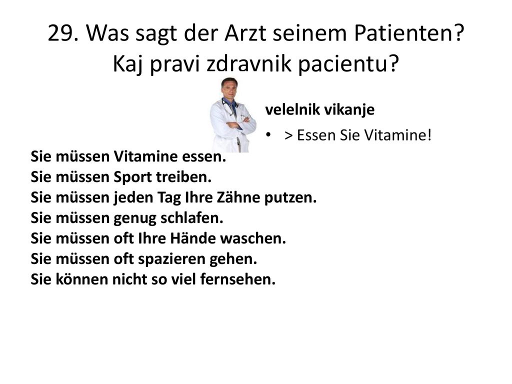 29. Was sagt der Arzt seinem Patienten Kaj pravi zdravnik pacientu