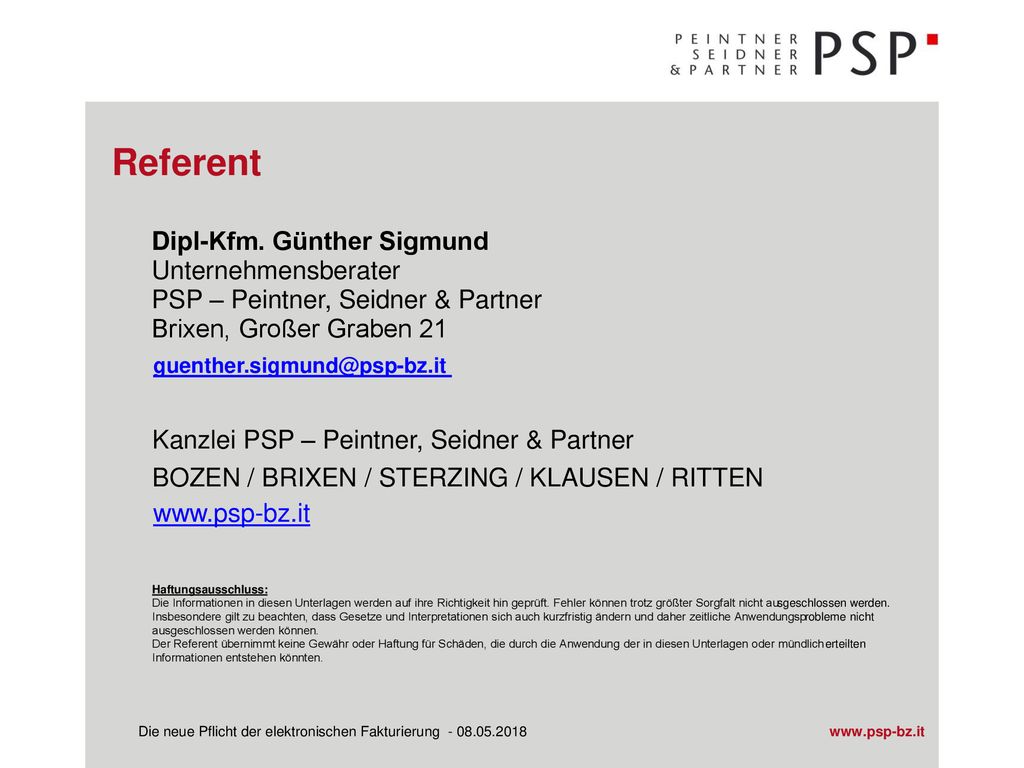 Referent Dipl-Kfm. Günther Sigmund Unternehmensberater PSP – Peintner, Seidner & Partner Brixen, Großer Graben 21.