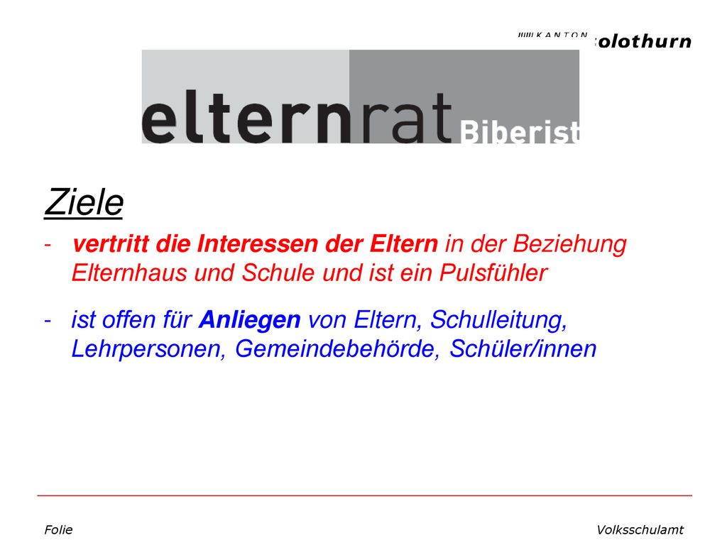 Ziele vertritt die Interessen der Eltern in der Beziehung Elternhaus und Schule und ist ein Pulsfühler.