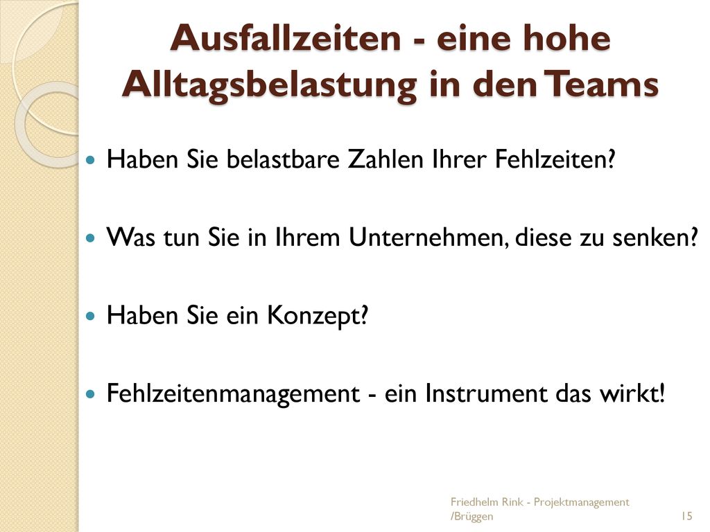 Ausfallzeiten - eine hohe Alltagsbelastung in den Teams