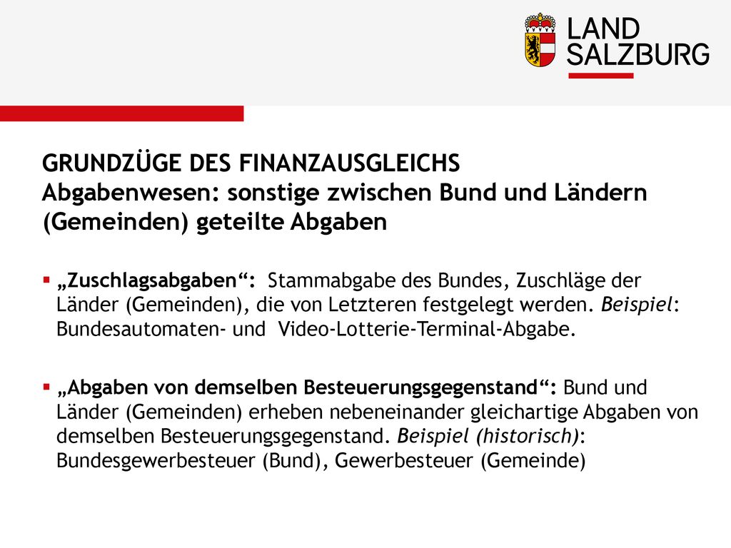 GRUNDZÜGE DES FINANZAUSGLEICHS Abgabenwesen: sonstige zwischen Bund und Ländern (Gemeinden) geteilte Abgaben