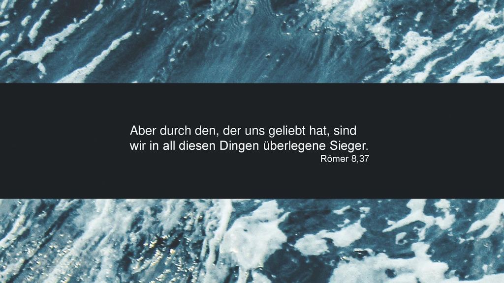 Aber durch den, der uns geliebt hat, sind wir in all diesen Dingen überlegene Sieger.