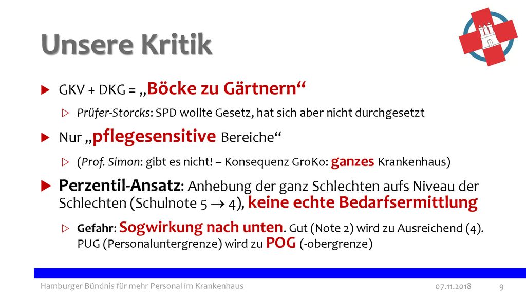 Unsere Kritik GKV + DKG = „Böcke zu Gärtnern Prüfer-Storcks: SPD wollte Gesetz, hat sich aber nicht durchgesetzt.